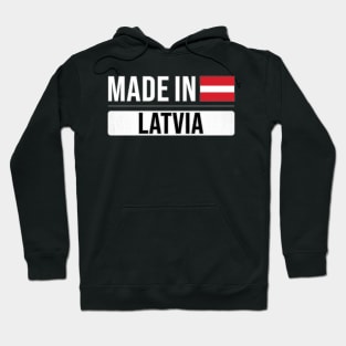 Made In Latvia - Gift for Latvian With Roots From Latvia Hoodie